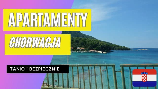 Jak znaleźć tani nocleg w Chorwacji i zaoszczędzić na wakacjach