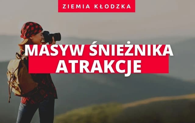 Masyw Śnieżnika atrakcje - odkryj fascynujące miejsca i przygody